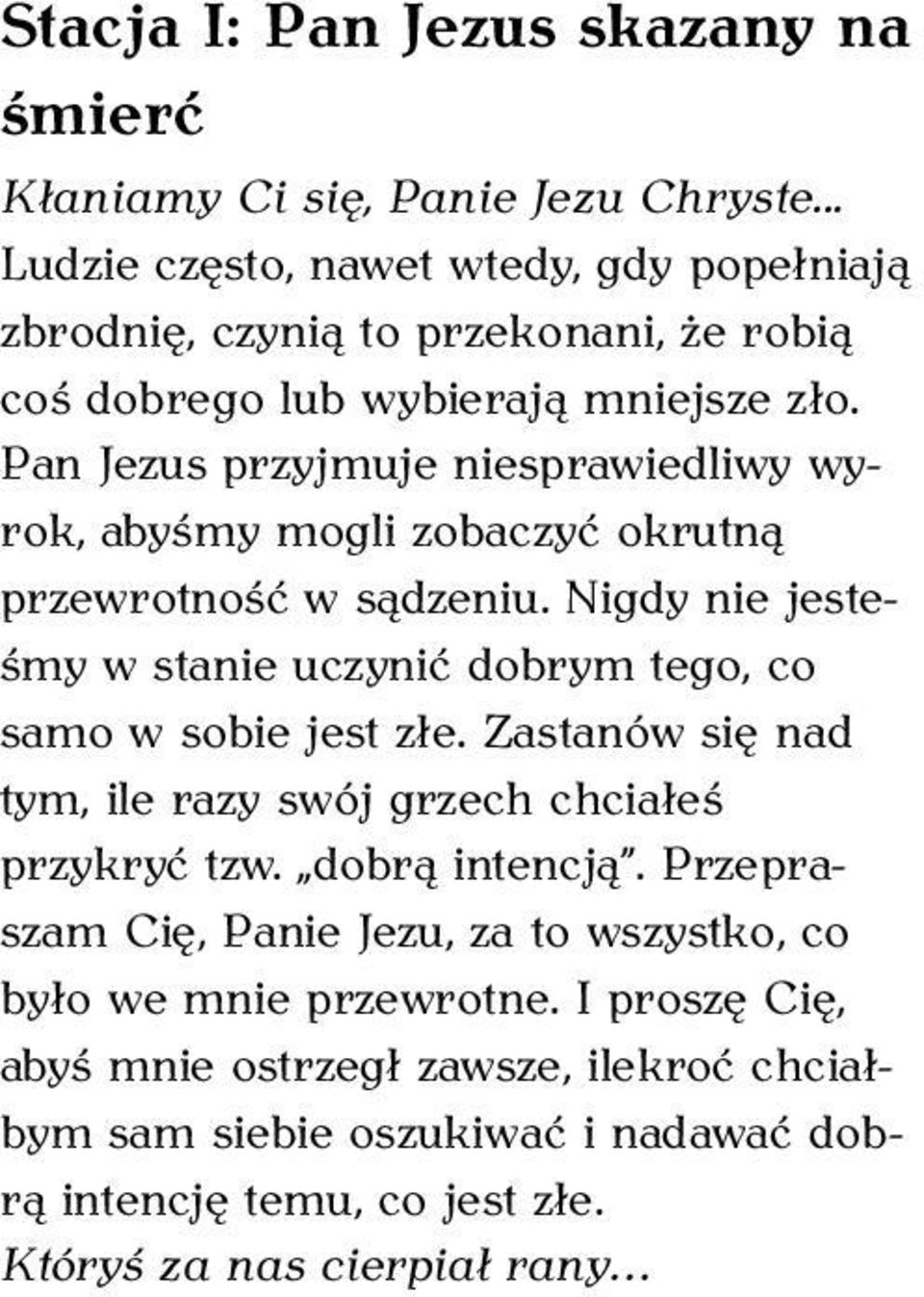 Pan Jezus przyjmuje niesprawiedliwy wyrok, abyśmy mogli zobaczyć okrutną przewrotność w sądzeniu.