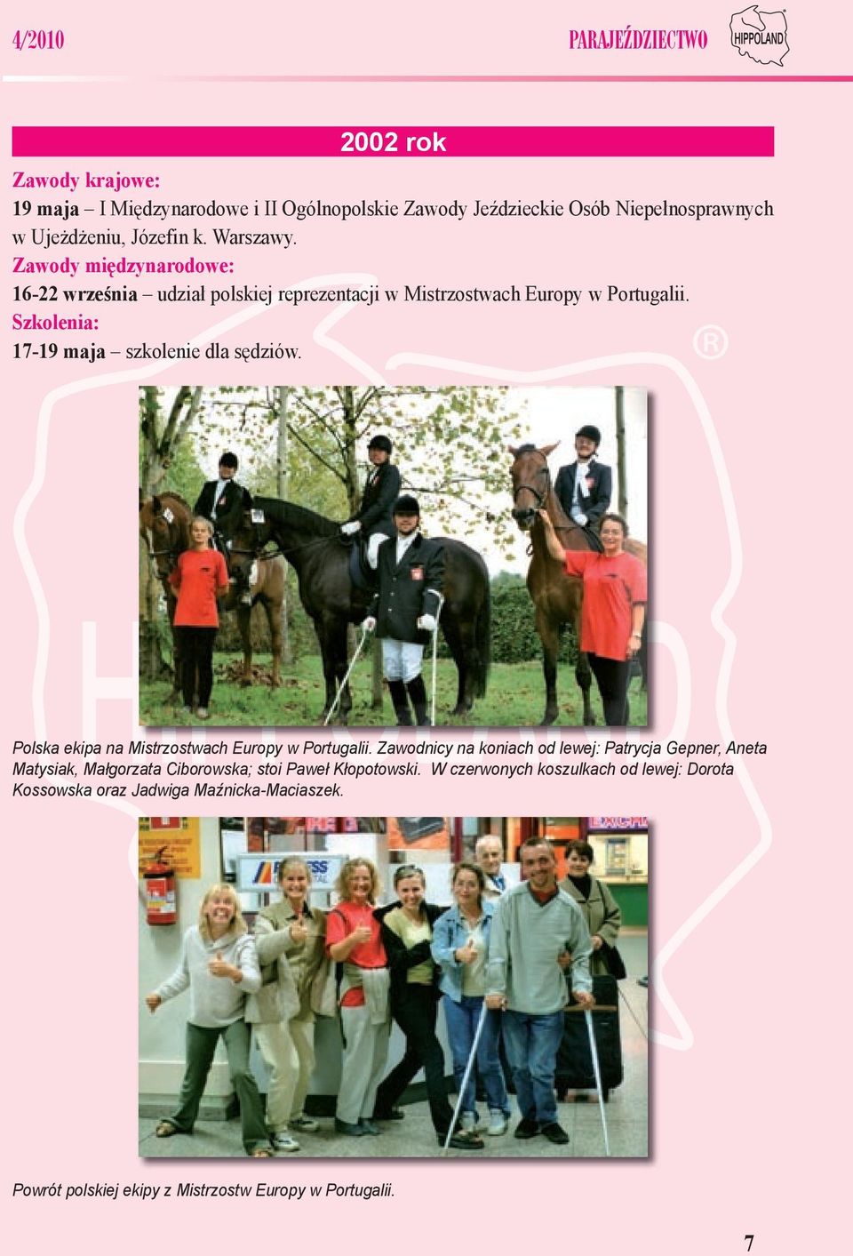Szkolenia: 17-19 maja szkolenie dla sędziów. Polska ekipa na Mistrzostwach Europy w Portugalii.