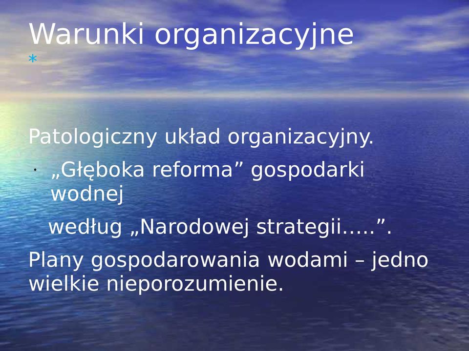 Głęboka reforma gospodarki wodnej według