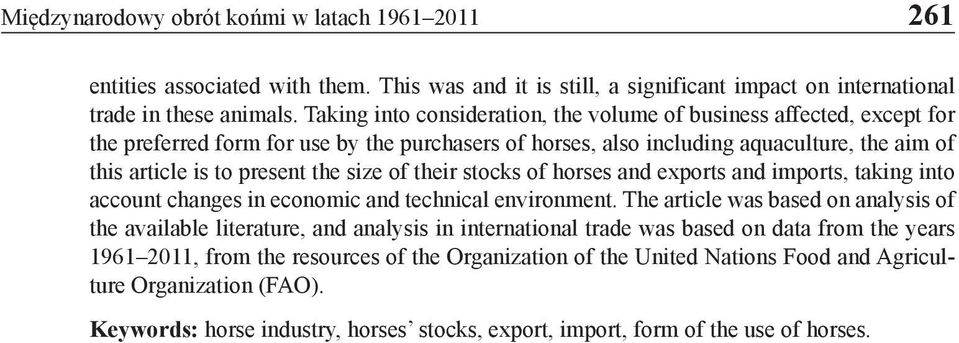 size of their stocks of horses and exports and imports, taking into account changes in economic and technical environment.