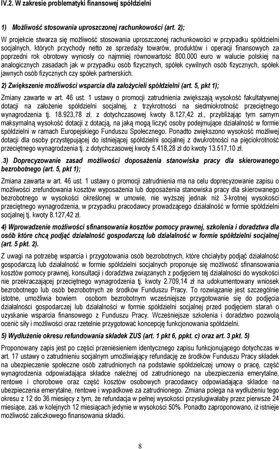 poprzedni rok obrotowy wyniosły co najmniej równowartość 800.