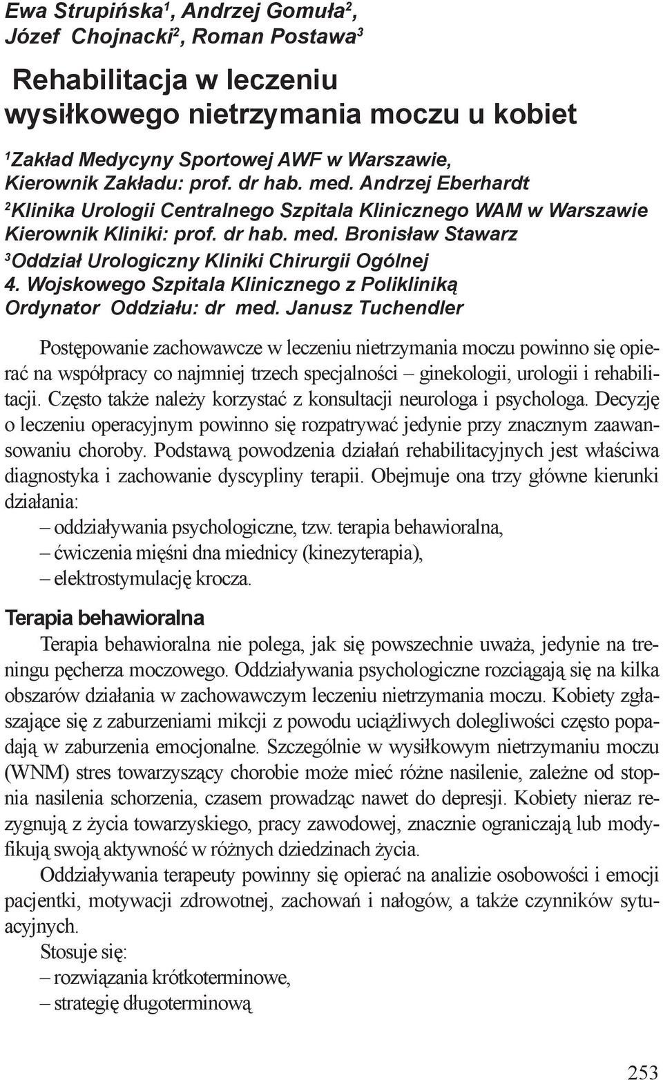 Wojskowego Szpitala Klinicznego z Polikliniką Ordynator Oddziału: dr med.