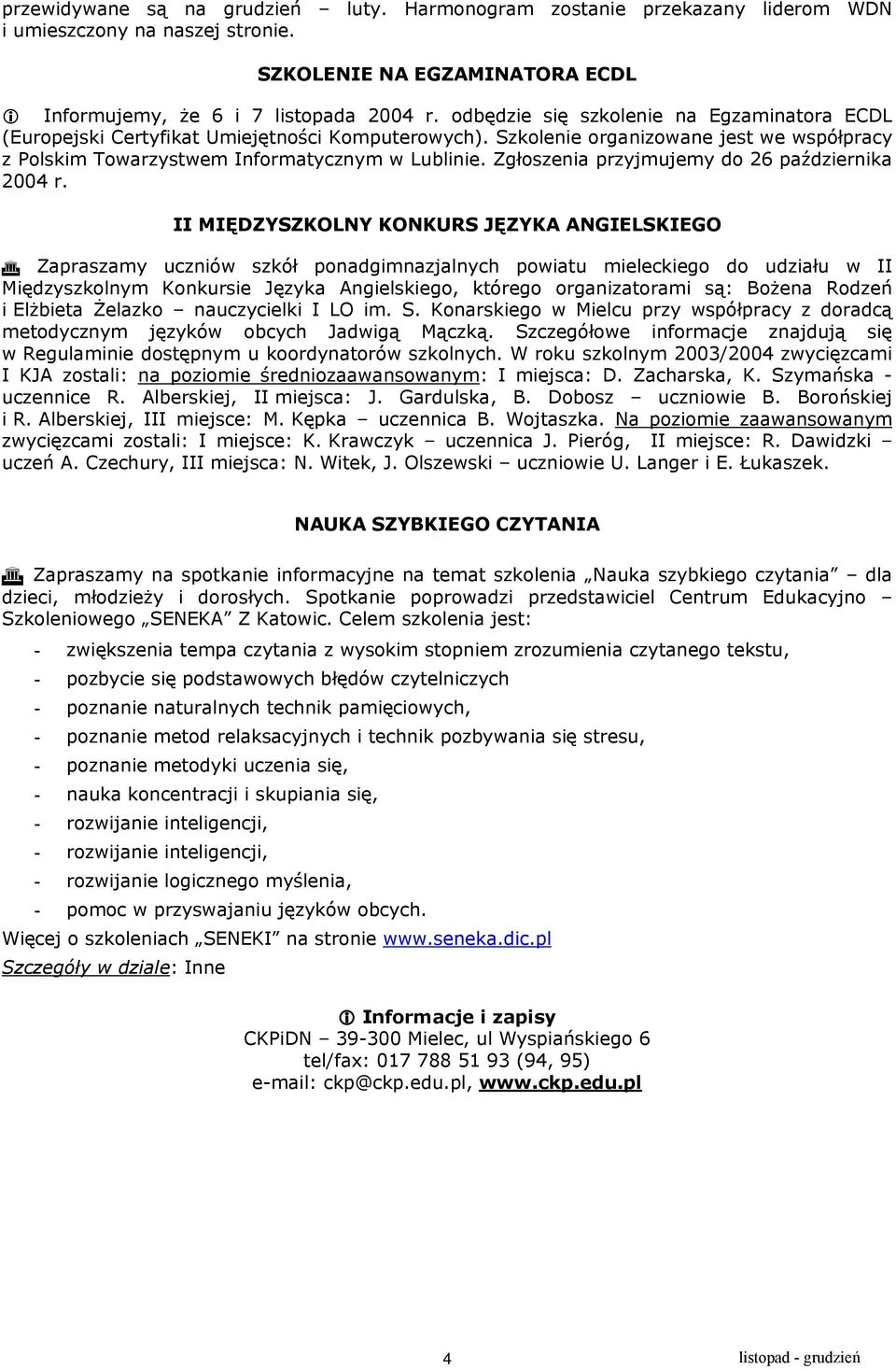 Zgłoszenia przyjmujemy do 6 października 004 r.