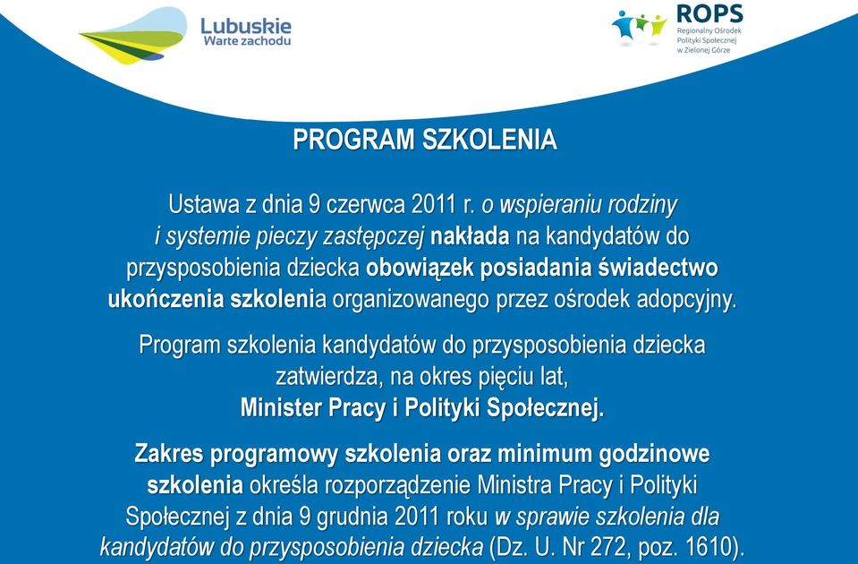 organizowanego przez ośrodek adopcyjny.