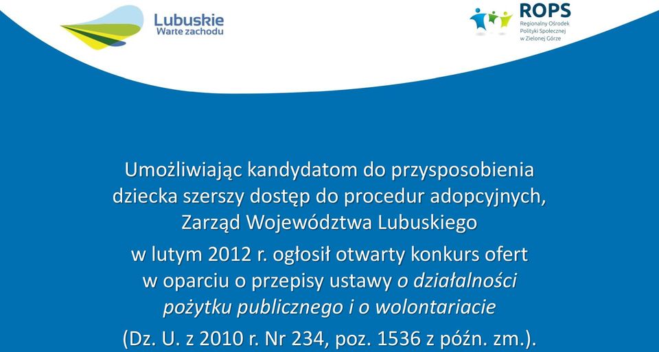 ogłosił otwarty konkurs ofert w oparciu o przepisy ustawy o działalności