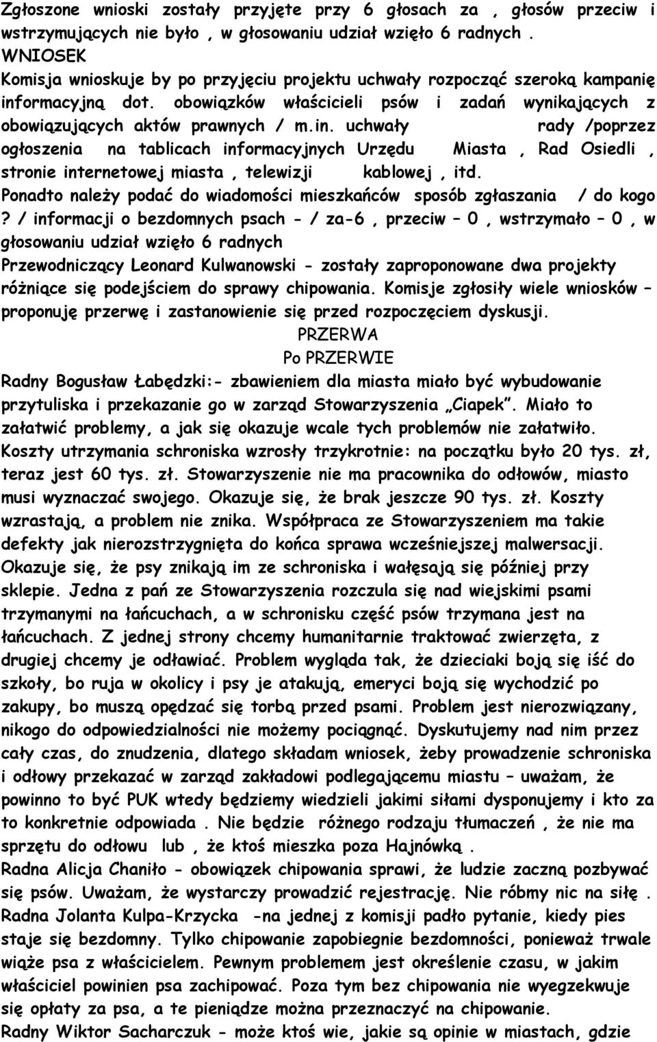 ormacyjną dot. obowiązków właścicieli psów i zadań wynikających z obowiązujących aktów prawnych / m.in.