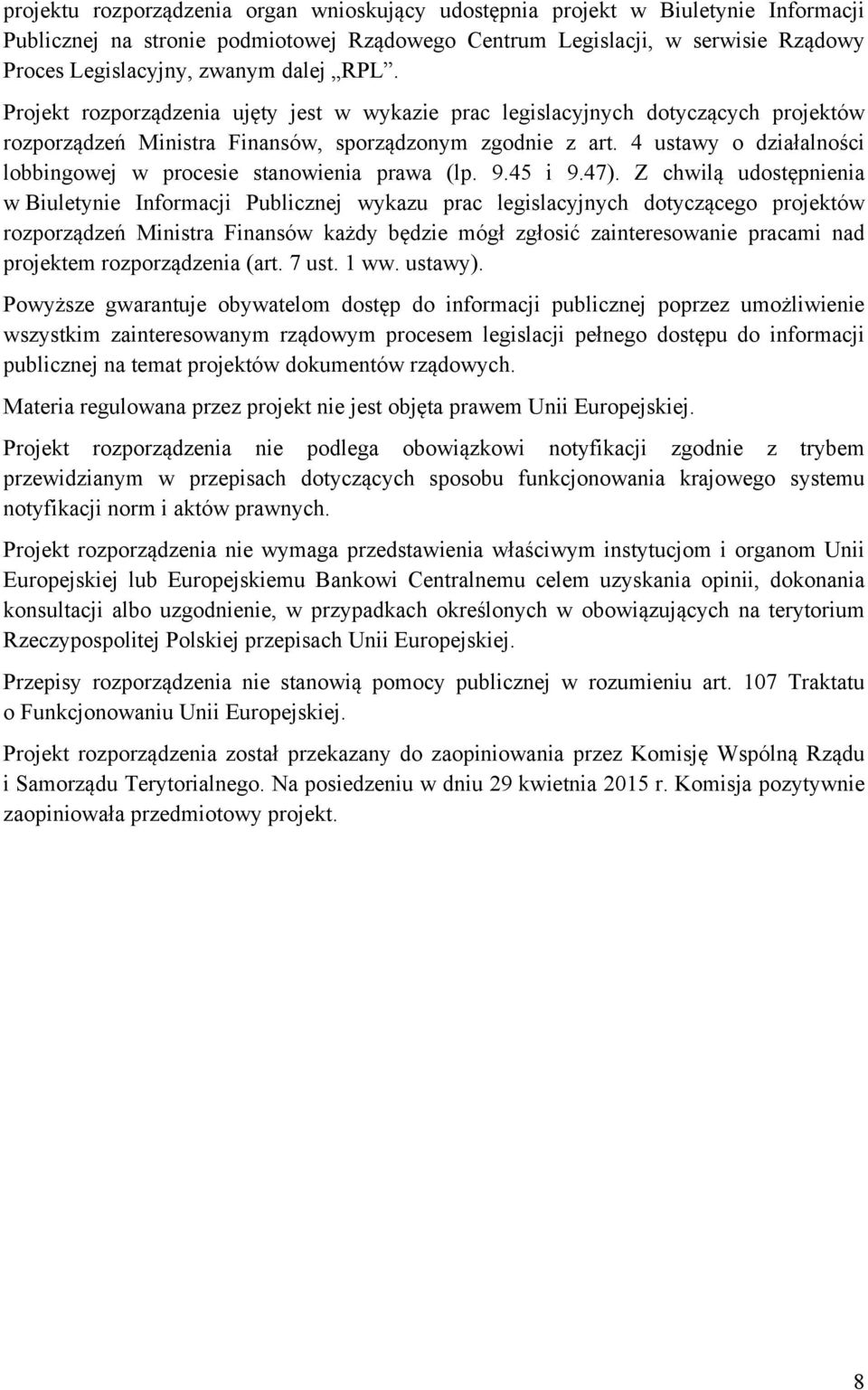 4 ustawy o działalności lobbingowej w procesie stanowienia prawa (lp. 9.45 i 9.47).