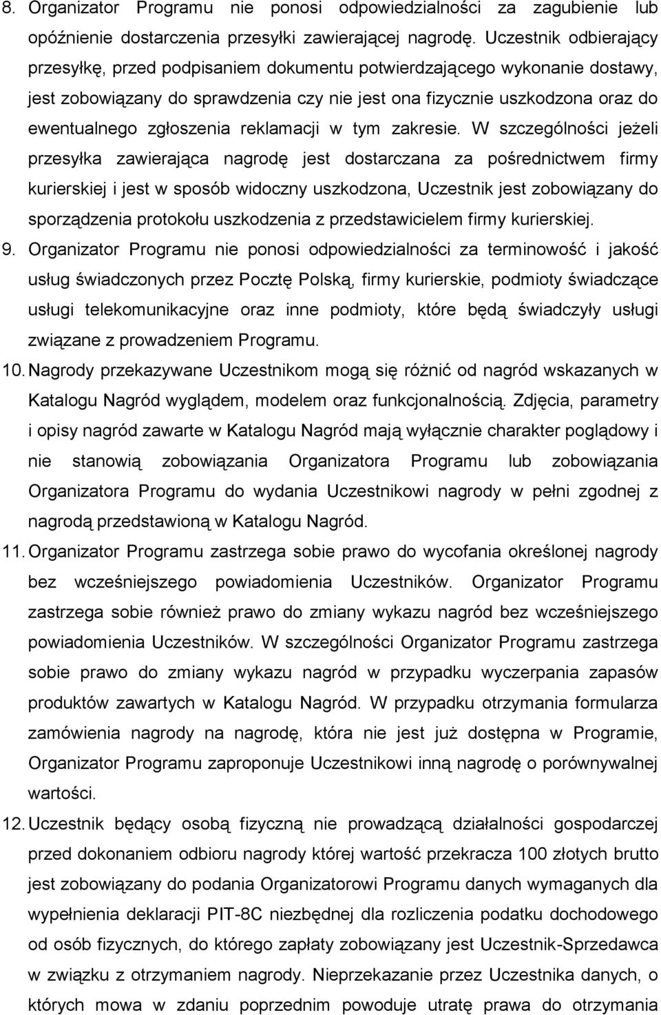 reklamacji w tym zakresie.
