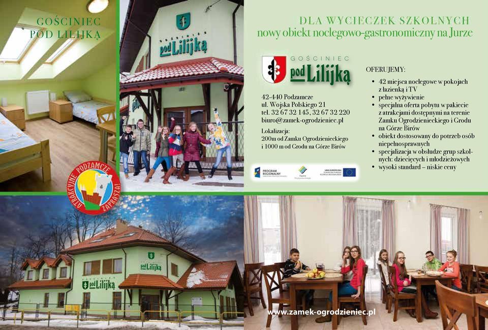 pl Lokalizacja: 200m od Zamku Ogrodzienieckiego i 1000 m od Grodu na Górze Birów OFERUJEMY: 42 miejsca noclegowe w pokojach z łazienką i TV pełne