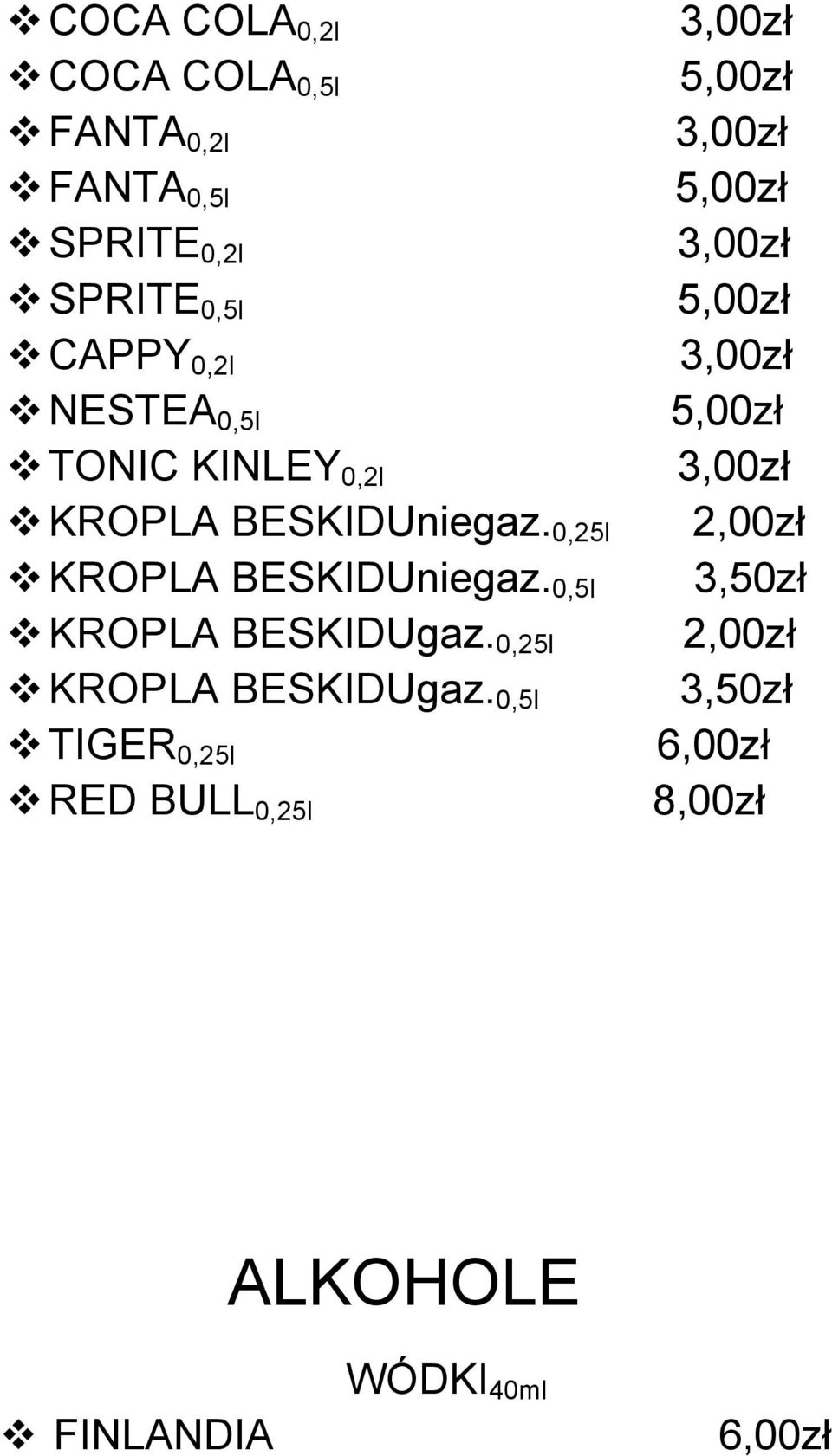 0,25l v KROPLA BESKIDUniegaz. 0,5l v KROPLA BESKIDUgaz. 0,25l v KROPLA BESKIDUgaz.