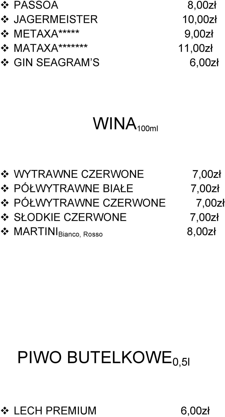 v PÓŁWYTRAWNE BIAŁE v PÓŁWYTRAWNE CZERWONE v SŁODKIE CZERWONE