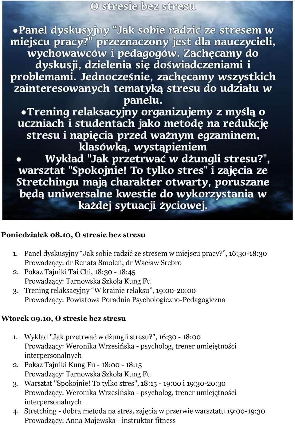 Trening relaksacyjny W krainie relaksu, 19:00-20:00 Prowadzący: Powiatowa Poradnia Psychologiczno-Pedagogiczna Wtorek 09.10, O stresie bez stresu 1.