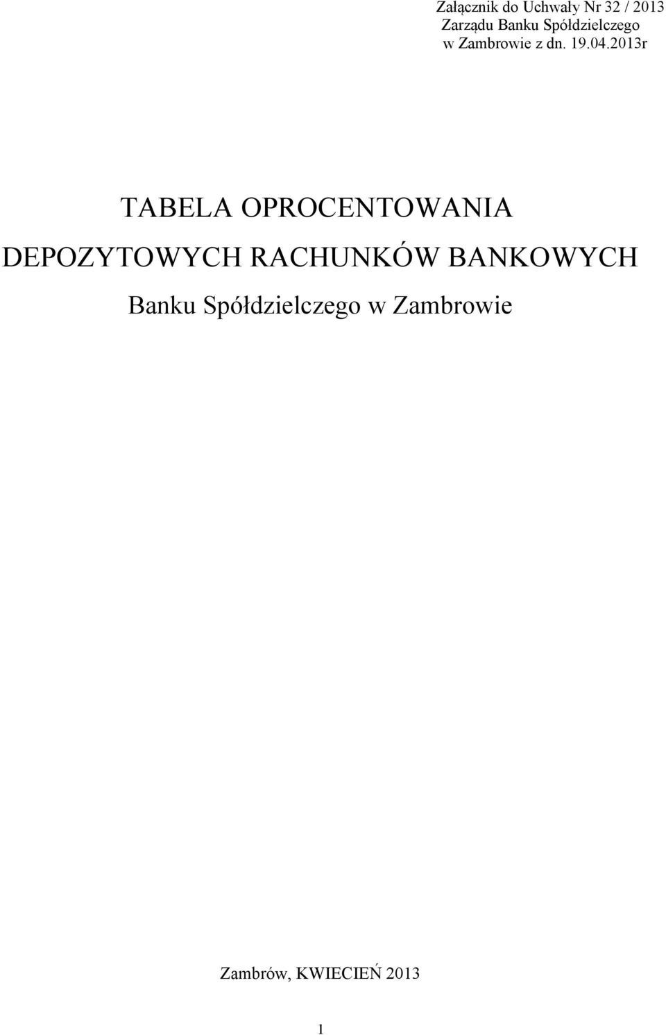 2013r TABELA OPROCENTOWANIA DEPOZYTOWYCH RACHUNKÓW