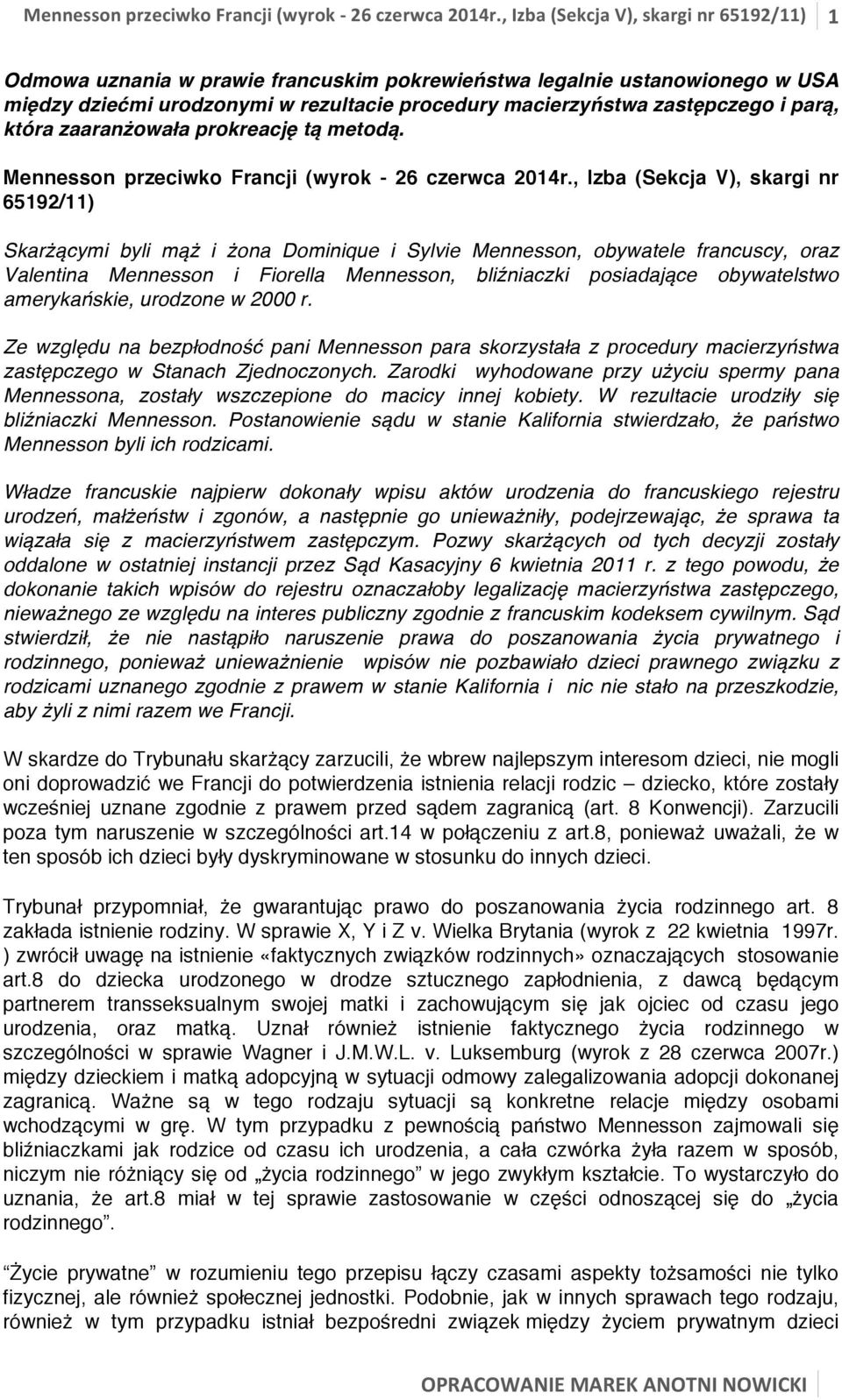 parą, która zaaranżowała prokreację tą metodą.