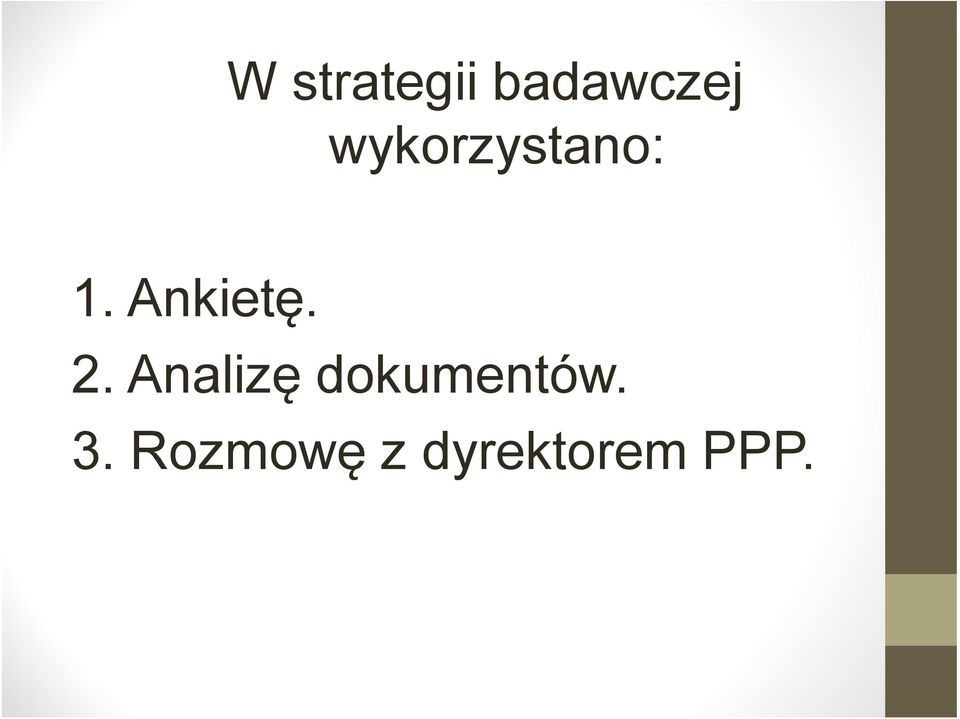2. Analizę dokumentów. 3.
