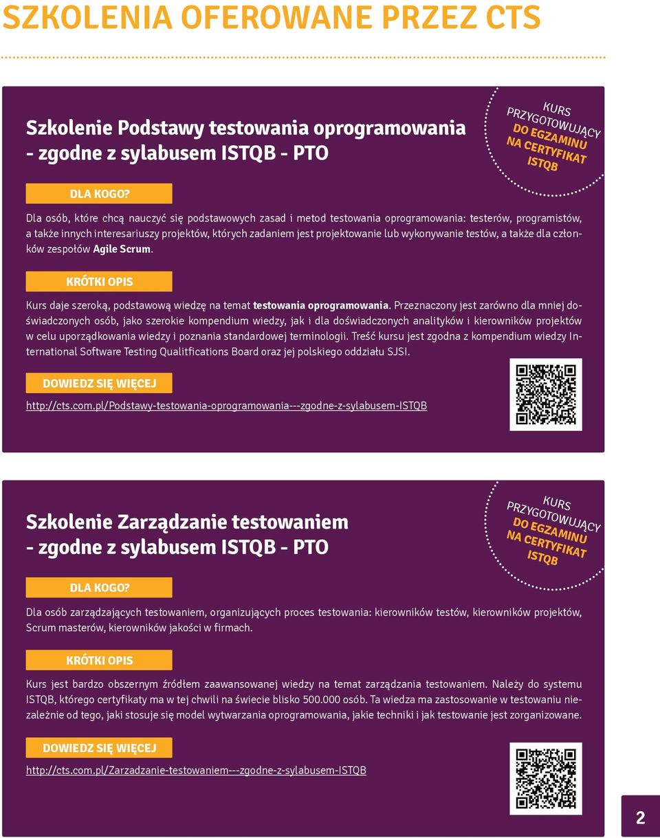 Kurs daje szeroką, podstawową wiedzę na temat testowania oprogramowania.