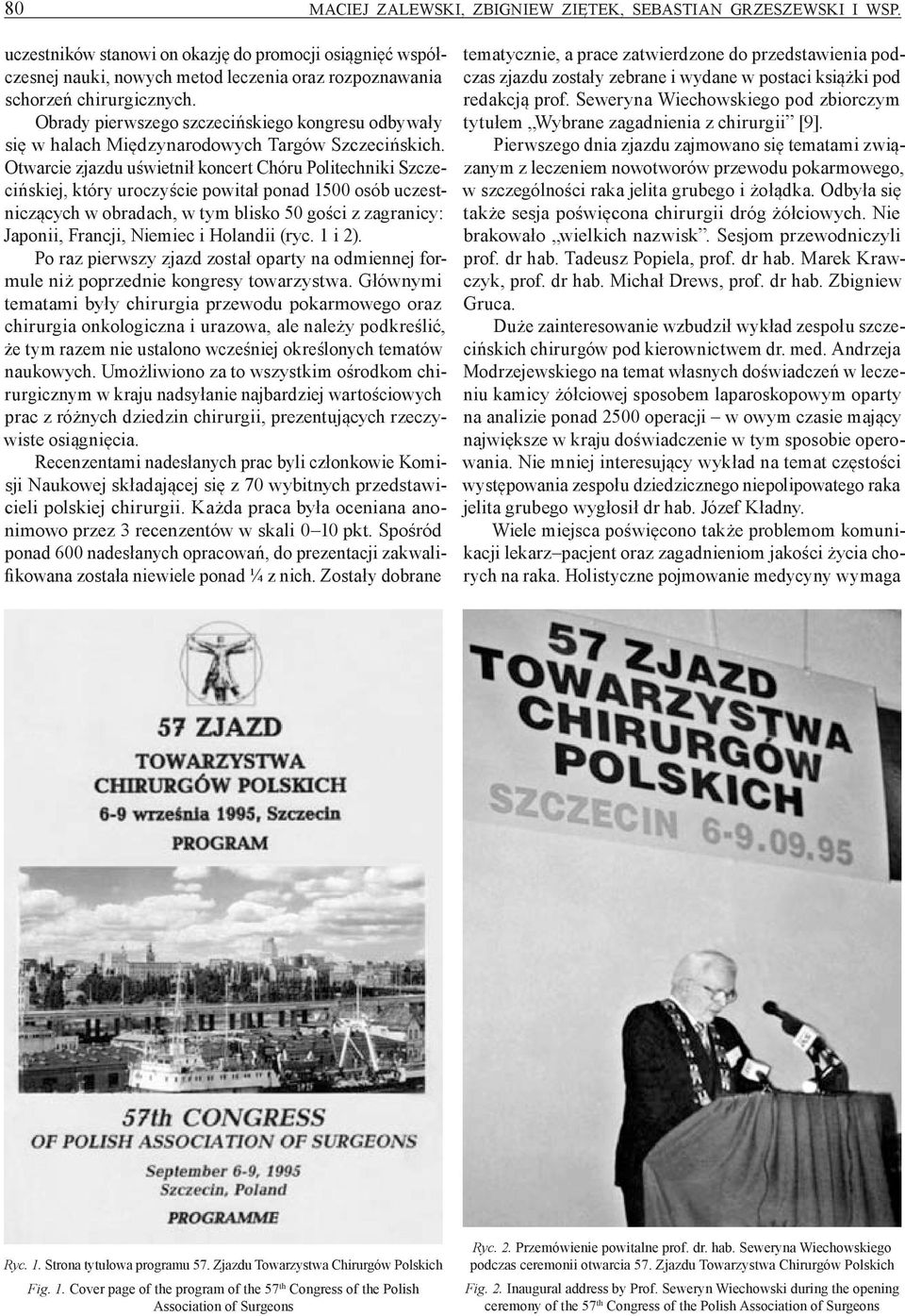 Obrady pierwszego szczecińskiego kongresu odbywały się w halach Międzynarodowych Targów Szczecińskich.