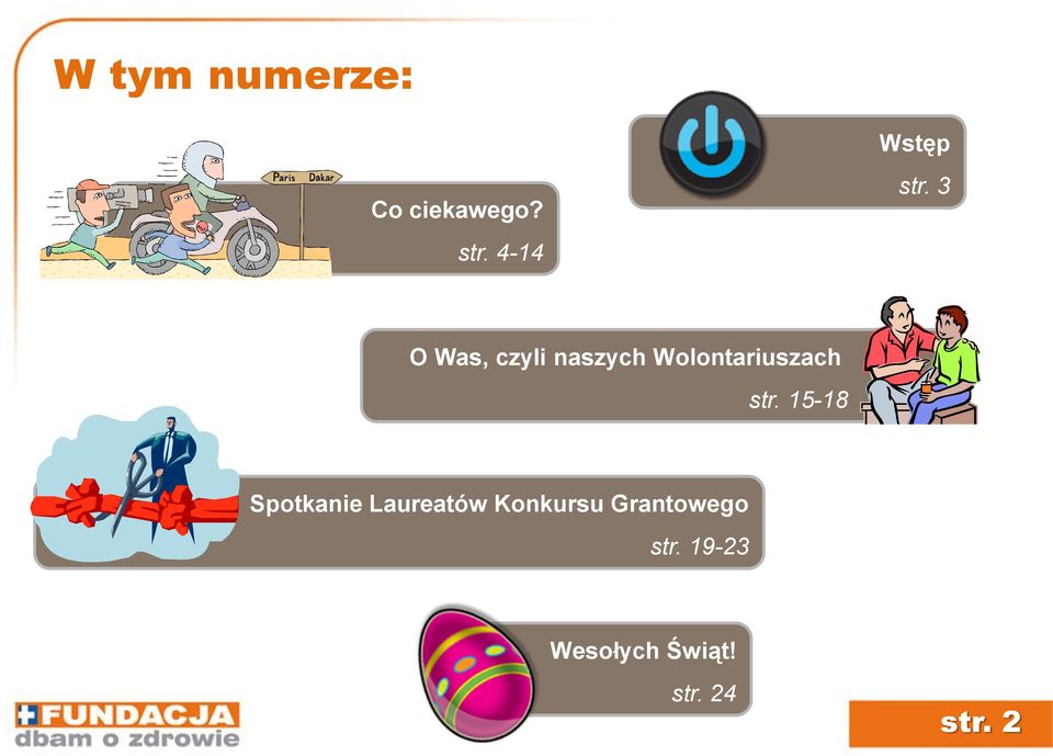 3 O Was, czyli naszych Wolontariuszach str.