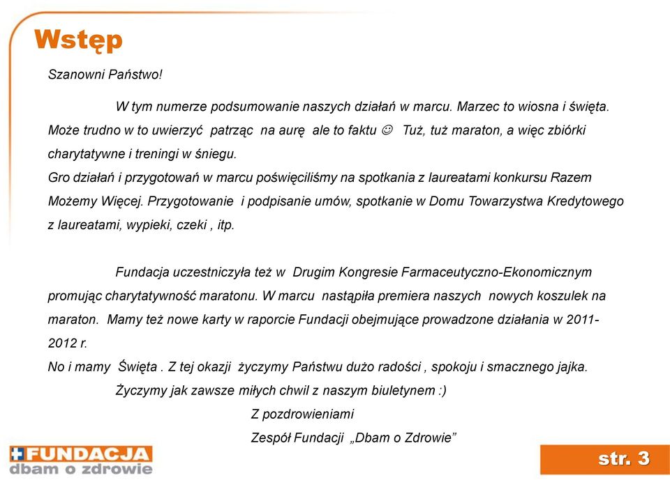 Gro działań i przygotowań w marcu poświęciliśmy na spotkania z laureatami konkursu Razem Możemy Więcej.