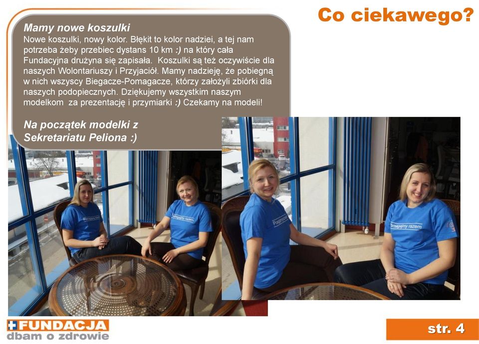 Koszulki są też oczywiście dla naszych Wolontariuszy i Przyjaciół.