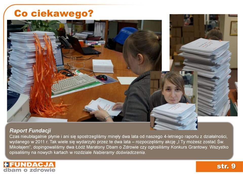 raportu z działalności, wydanego w 2011 r.