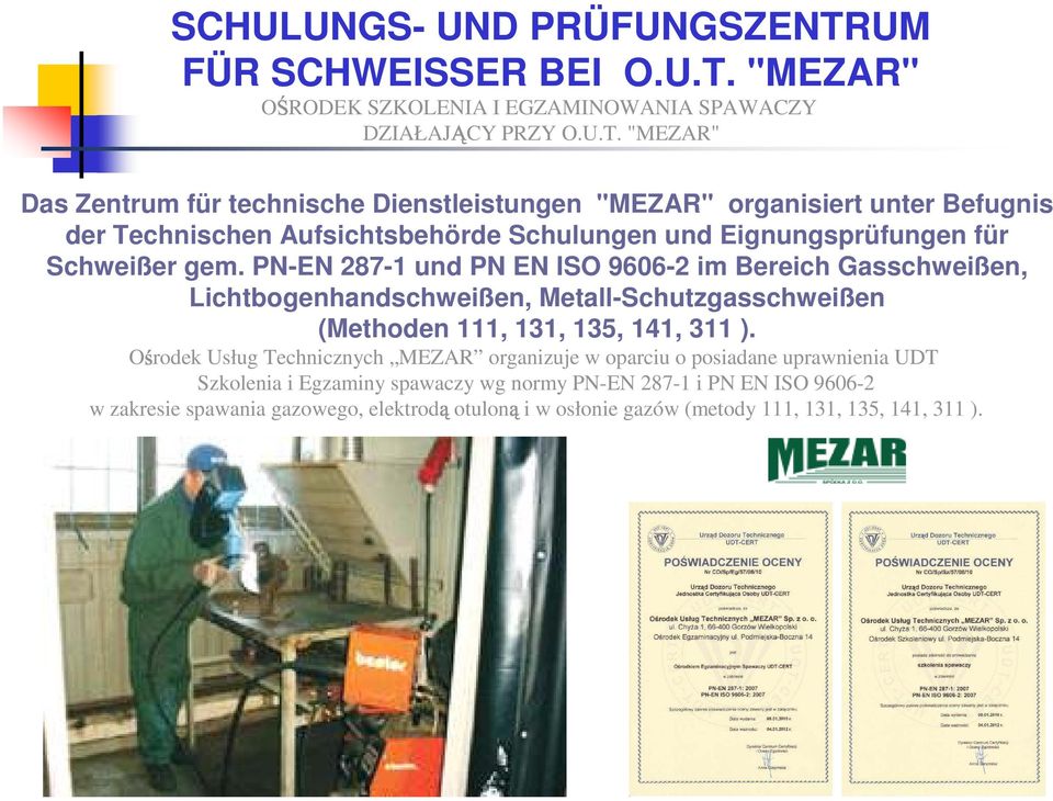 "MEZAR" O RODEK SZKOLENIA I EGZAMINOWANIA SPAWACZY DZIAŁAJ CY PRZY O.U.T.
