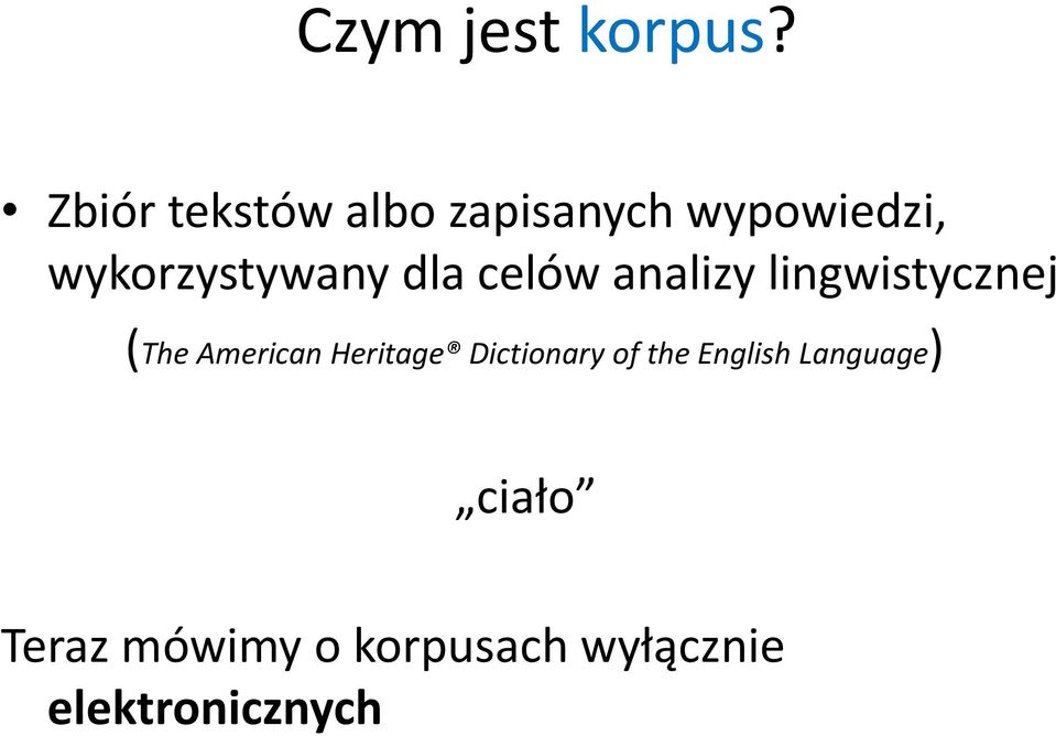 wykorzystywany dla celów analizy lingwistycznej (The