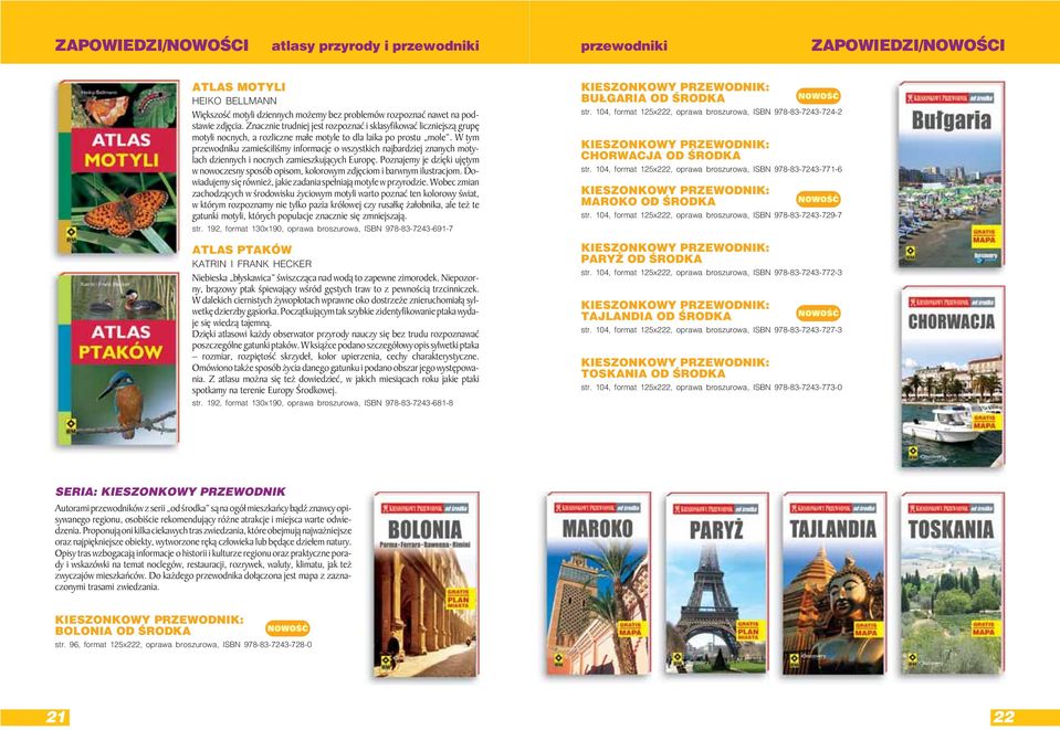 W tym przewodniku zamieœciliœmy informacje o wszystkich najbardziej znanych motylach dziennych i nocnych zamieszkuj¹cych Europê.