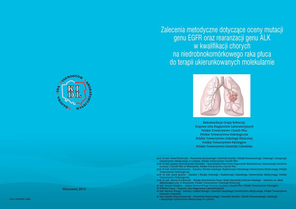 Towarzystwo Genetyki Człowieka Druk: GAUDIUM Lublin Warszawa 2014 prof. dr hab.