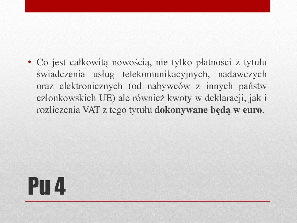 elektronicznych (od nabywców z innych państw członkowskich UE) ale