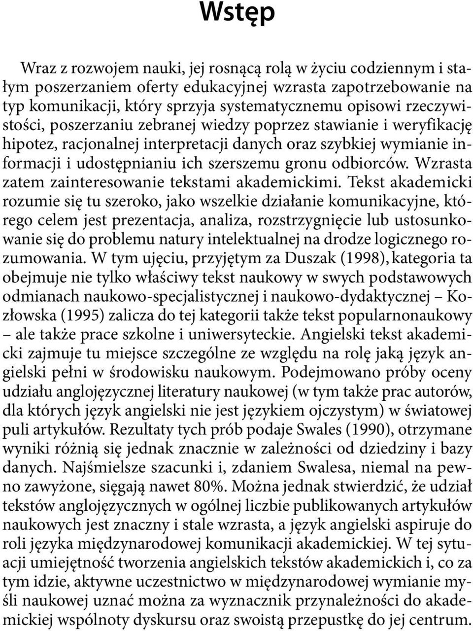 Wzrasta zatem zainteresowanie tekstami akademickimi.