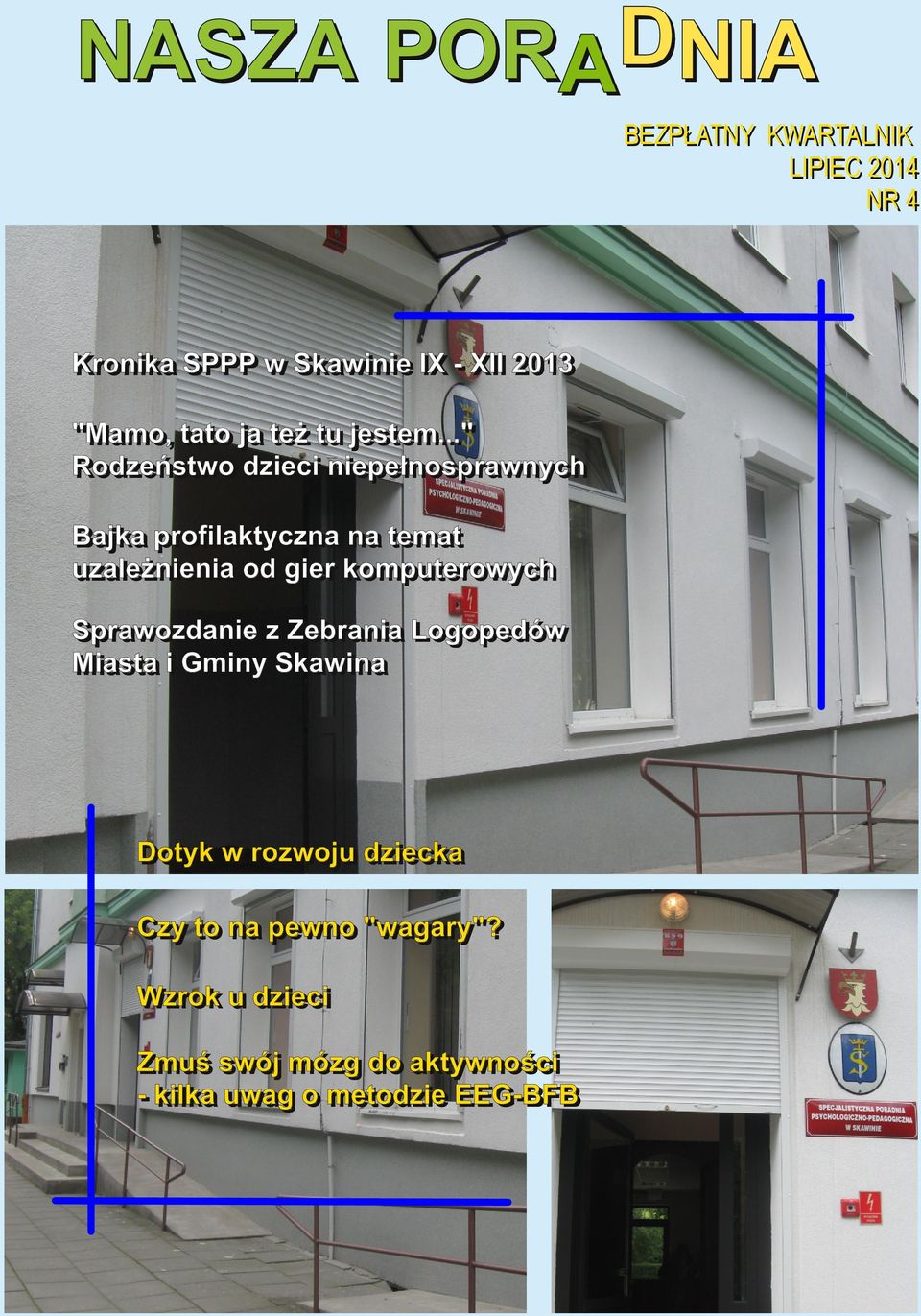 .. " Rod zeń s two d z ec n epełn os prawn ych B aj ka prof l aktyczn a n a tem at u zal eżn en a od g er kom pu