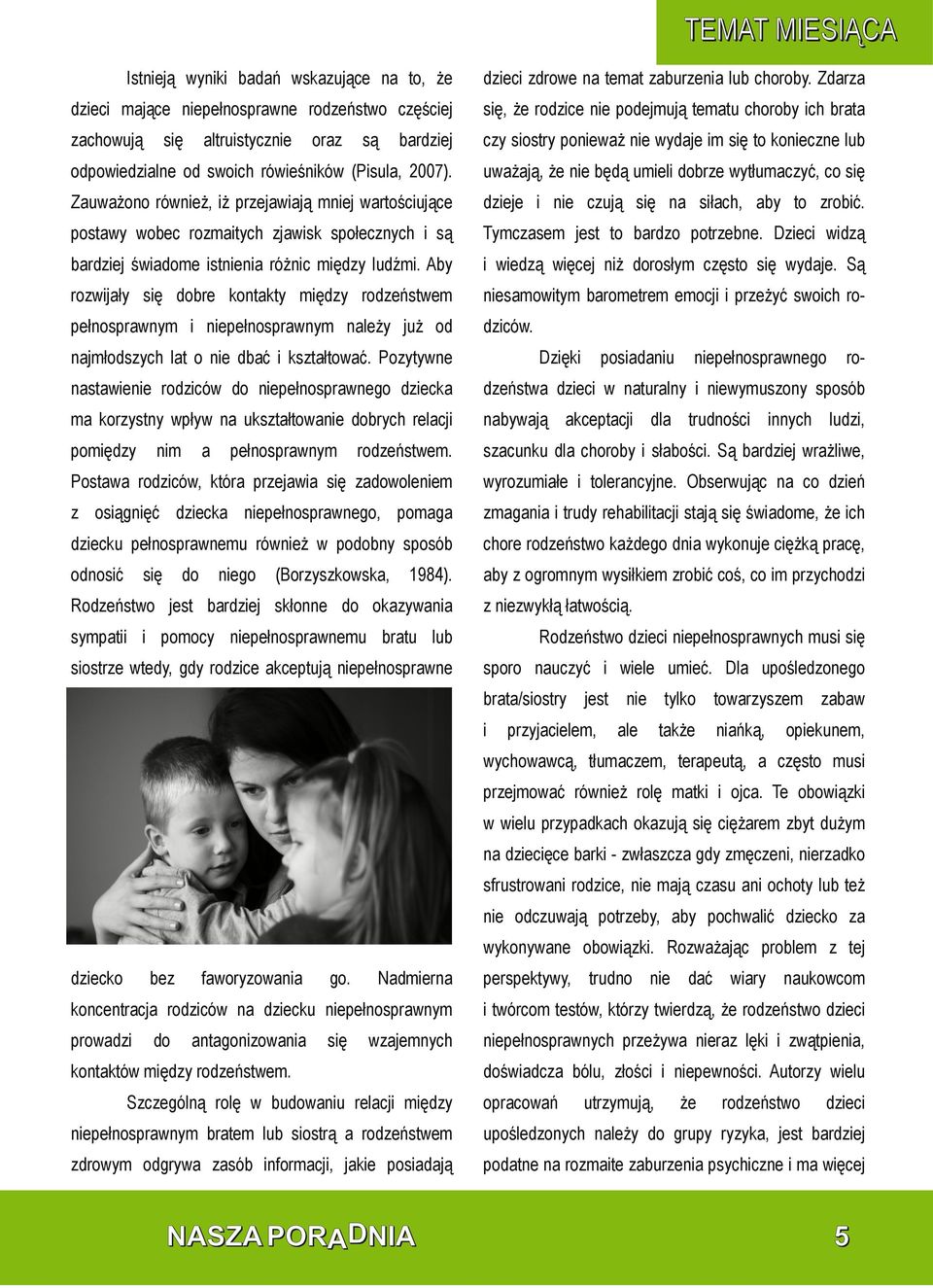 róweśnków (Psula, 2007). uważają, że ne będą umel dobrze wytłumaczyć, co sę Zauważono równeż, ż przejawają mnej wartoścujące dzeje ne czują sę na słach, aby to zrobć.