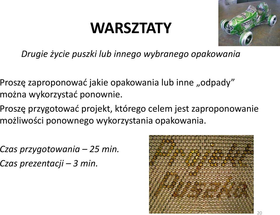 Proszę przygotować projekt, którego celem jest zaproponowanie możliwości