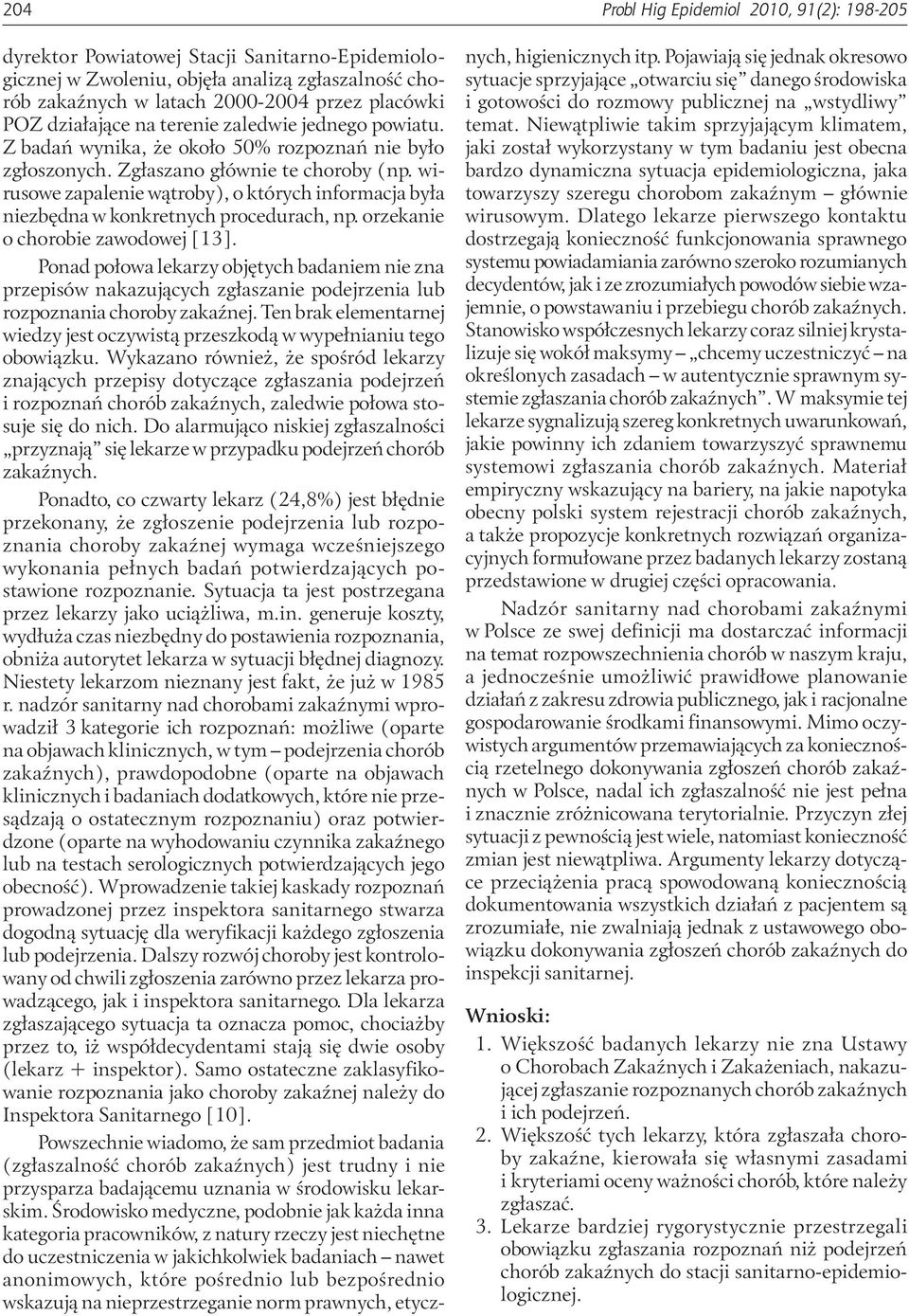 wirusowe zapalenie wątroby), o których informacja była niezbędna w konkretnych procedurach, np. orzekanie o chorobie zawodowej [13].