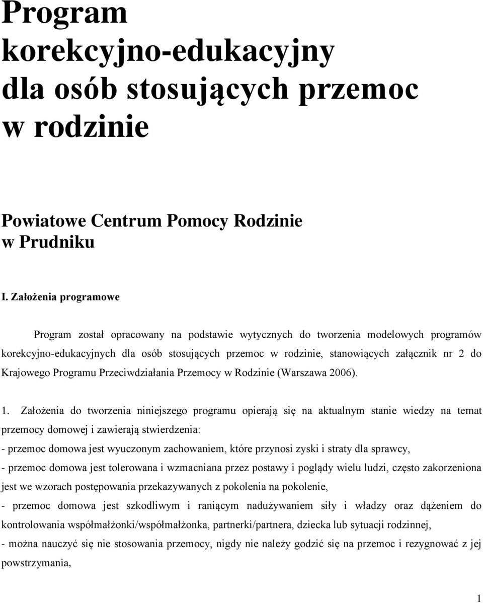 do Krajowego Programu Przeciwdziałania Przemocy w Rodzinie (Warszawa 2006). 1.