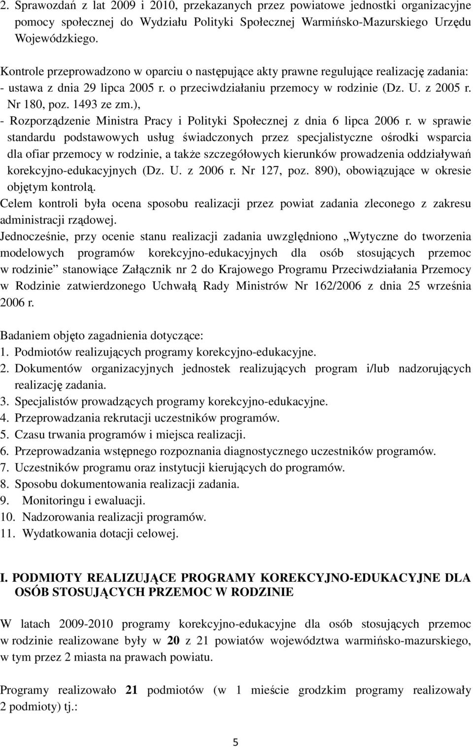 1493 ze zm.), - Rozporządzenie Ministra Pracy i Polityki Społecznej z dnia 6 lipca 2006 r.