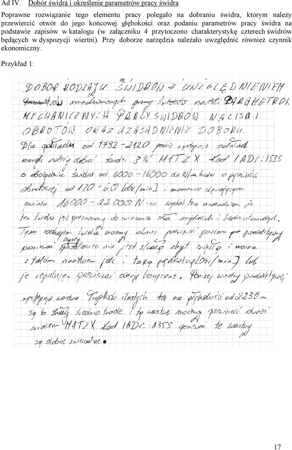 dobraniu świdra, którym należy przewiercić otwór do jego końcowej głębokości oraz podaniu parametrów pracy