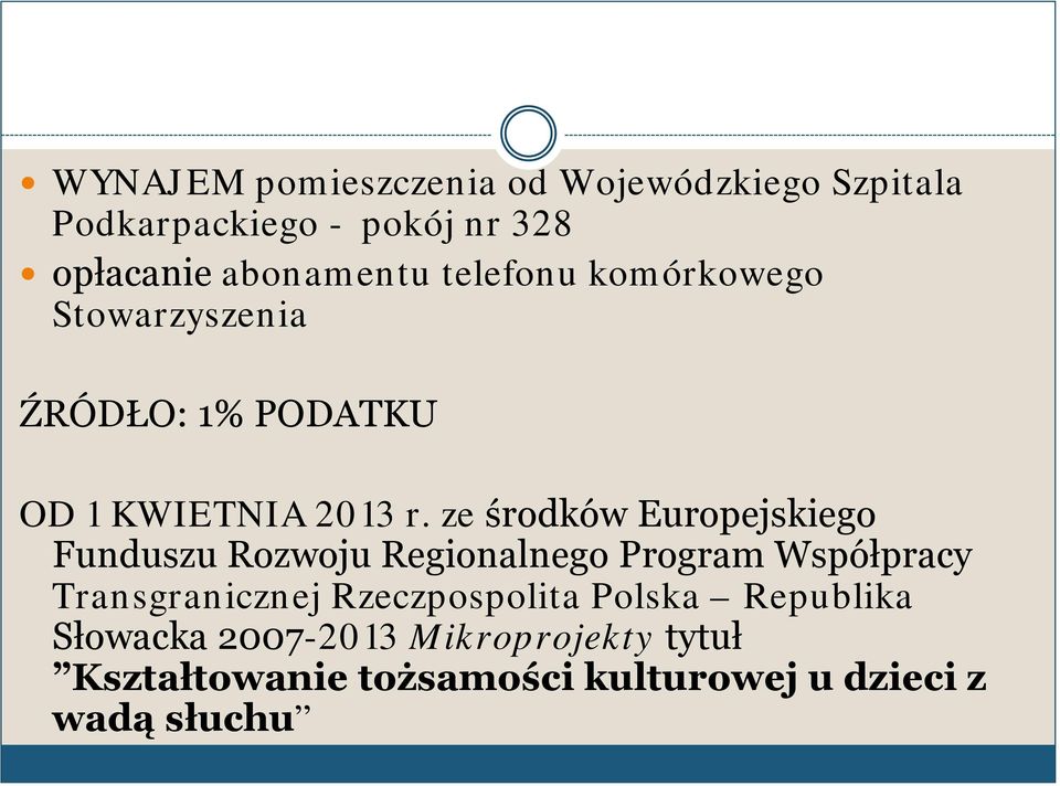 ze środków Europejskiego Funduszu Rozwoju Regionalnego Program Współpracy Transgranicznej