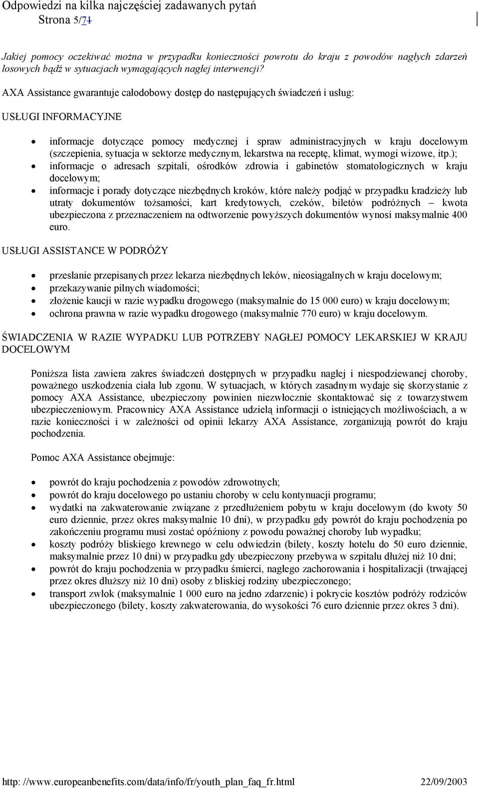 sytuacja w sektorze medycznym, lekarstwa na receptę, klimat, wymogi wizowe, itp.