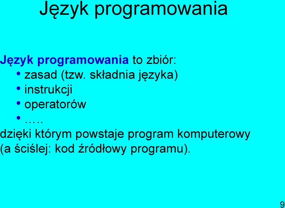 składnia języka) instrukcji operatorów.