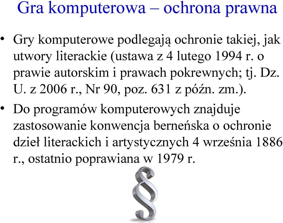 z 2006 r., Nr 90, poz. 631 z późn. zm.).