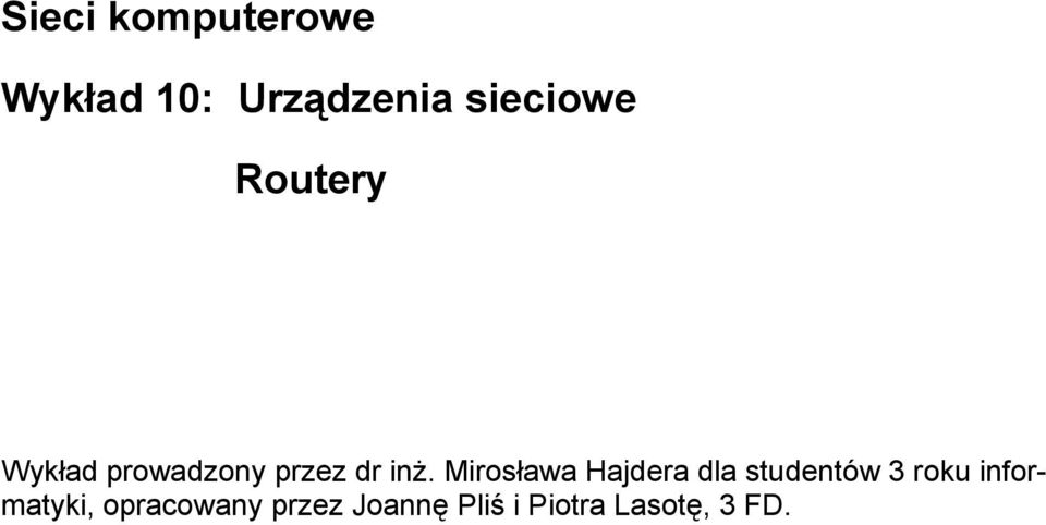 Mirosława Hajdera dla studentów 3 roku