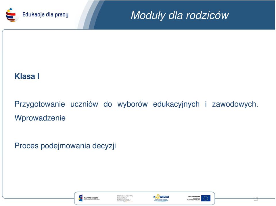 edukacyjnych i zawodowych.