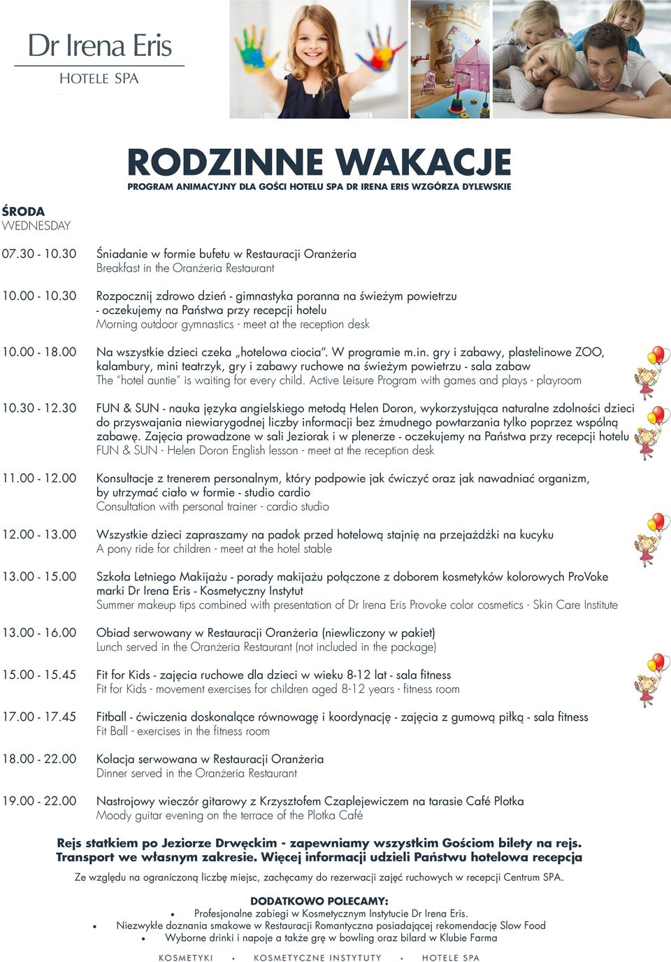 00 Wszystkie dzieci zapraszamy na padok przed hotelową stajnię na przejażdżki na kucyku A pony ride for children - meet at the hotel stable 13.00-15.