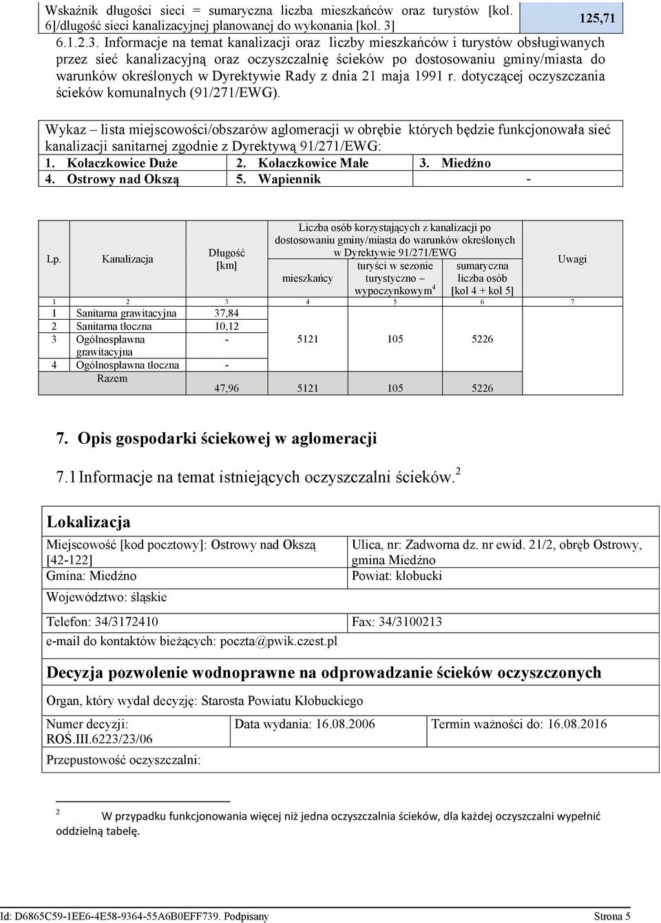 Informacje na temat kanalizacji oraz liczby mieszkańców i turystów obsługiwanych przez sieć kanalizacyjną oraz oczyszczalnię ścieków po dostosowaniu gminy/miasta do warunków określonych w Dyrektywie