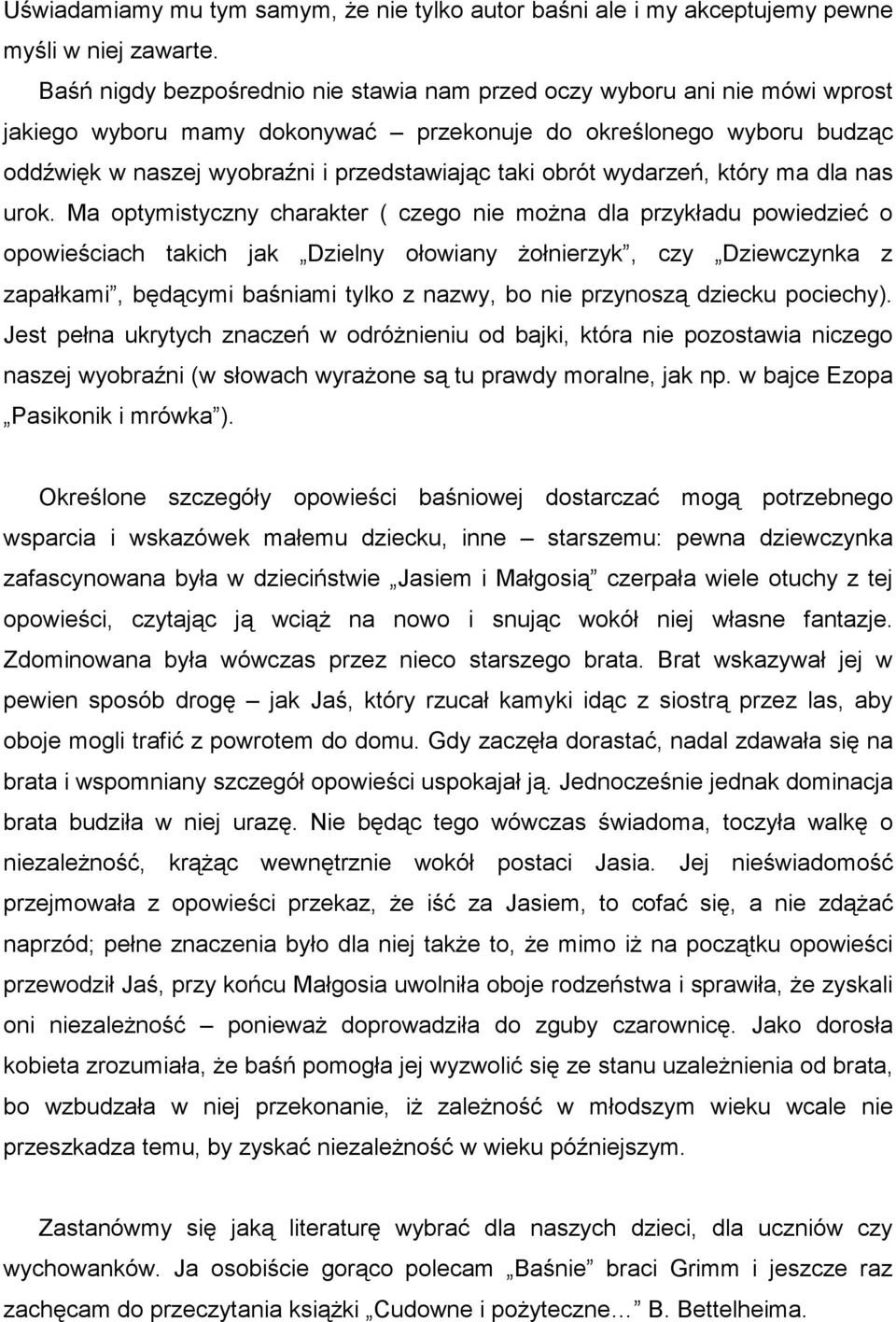 obrót wydarzeń, który ma dla nas urok.