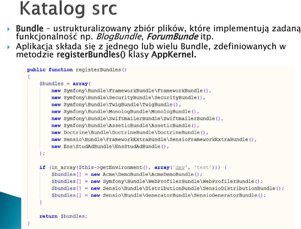 BlogBundle, ForumBunde itp.