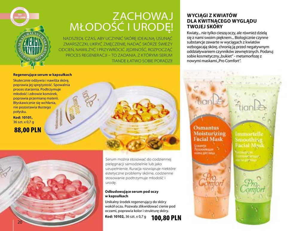 TIANDE ŁATWO SOBIE PORADZI! WYCIĄGI Z KWIATÓW DLA KWITNĄCEGO WYGLĄDU TWOJEJ SKÓRY Kwiaty... nie tylko cieszą oczy, ale również dzielą się z nami swoim pięknem.