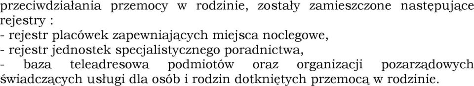 specjalistycznego poradnictwa, - baza teleadresowa podmiotów oraz organizacji